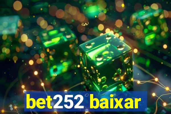 bet252 baixar